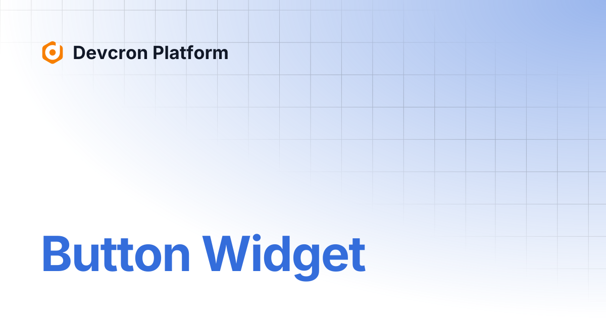 Button Widget | Devcron Platform